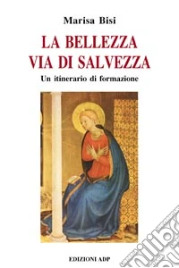 La bellezza via di salvezza