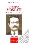 Giuseppe Moscati. Vol. 1: Modello del laico cristiano di oggi libro