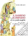 Il bambino scomparso e le tre parole magiche libro