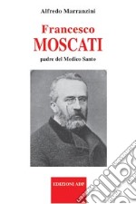 Francesco Moscati, padre del medico santo