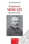 Francesco Moscati, padre del medico santo libro di Marranzini Alfredo