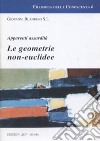 Le geometrie non euclidee. Apparenti assurdità libro