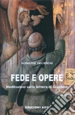 Fede e opere. Meditazioni sulla lettera di Giacomo libro