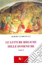 Letture bibliche delle domeniche. Anno A libro