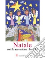 Natale. Così lo raccontano i bambini