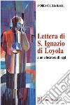 Lettera di s. Ignazio di Loyola ad un educatore di oggi libro