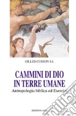 Cammini di Dio in terre umane. Antropologia biblica ed esercizi