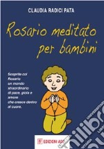 Rosario meditato per bambini libro