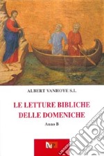 Le letture bibliche delle domeniche. Anno B libro