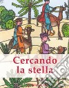 Cercando la stella libro