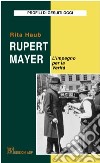 Rupert Mayer. L'impegno per la verità libro