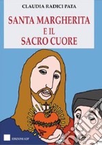 Santa Margherita e il Sacro Cuore libro