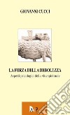 La forza dalla debolezza. Aspetti psicologici della vita spirituale libro