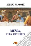 Messa, vita offerta libro
