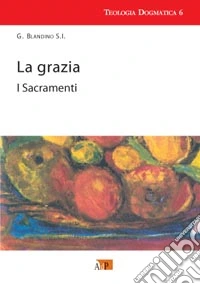 La grazia-I sacramenti libro