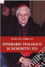 Itinerario teologico di Benedetto XVI libro