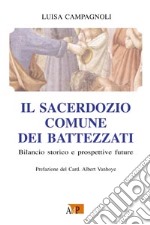 Il sacerdozio comune dei battezzati. Bilancio storico e prospettive future