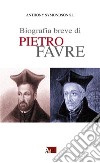 Biografia breve di Pietro Favre libro