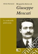 Biografia breve di Giuseppe Moscati