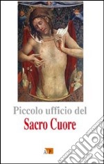 Piccolo ufficio del sacro cuore libro