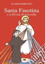 Santa Faustina e la divina misericordia libro