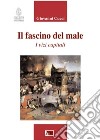 Il fascino del male. I vizi capitali libro