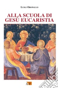 Alla scuola di Gesù eucaristia libro
