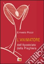 L'animatore dell'apostolato della preghiera