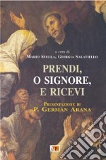 Prendi, o Signore, e ricevi libro