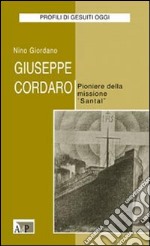 Giuseppe Cordaro. Pioniere della missione «Santal»