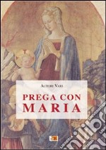 Prega con Maria libro