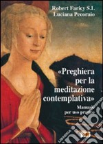 Preghiera per la meditazione contemplativa libro