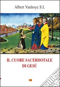 Il cuore sacerdotale di Gesù