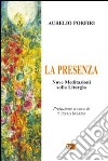 La Presenza. Nove meditazioni sulla Liturgia libro