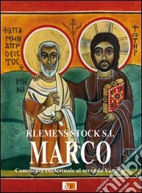 Marco. Commento contestuale al secondo Vangelo