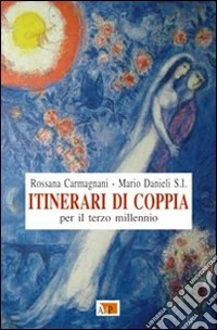 Itinerari di coppia per il terzo millennio libro