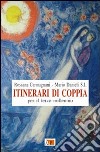 Itinerari di coppia per il terzo millennio libro