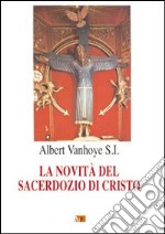 La novità del sacerdozio di Cristo libro