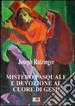 Mistero pasquale e devozione al Cuore di Gesù libro