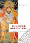 Il sacerdozio comune dei fedeli. Aspetti teologici e prospettive spirituali libro