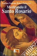 Meditando il santo rosario libro