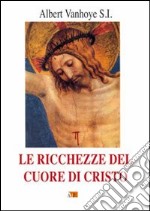 Le ricchezze del cuore di Cristo libro