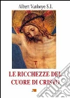 Le ricchezze del cuore di Cristo libro