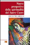 Nuove prospettive della spiritualità del Sacro Cuore libro di Sorge Bartolomeo