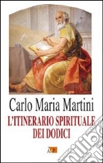 L'itinerario spirituale dei dodici