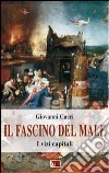 Il fascino del male. I vizi capitali libro