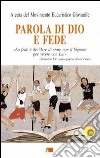 Parola di Dio e fede. «La fede è decidere di stare con il Signore per vivere con Lui» libro