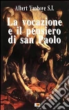 La vocazione e il pensiero di san Paolo libro