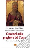 Catechesi sulla preghiera del cuore libro