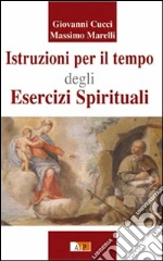 Istruzioni per il tempo degli esercizi spirituali